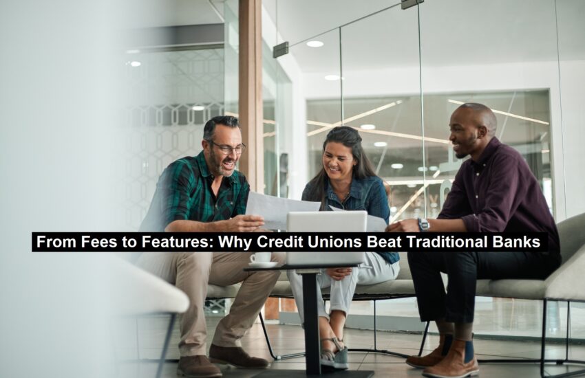 Credit Unions Beat Traditional Banks